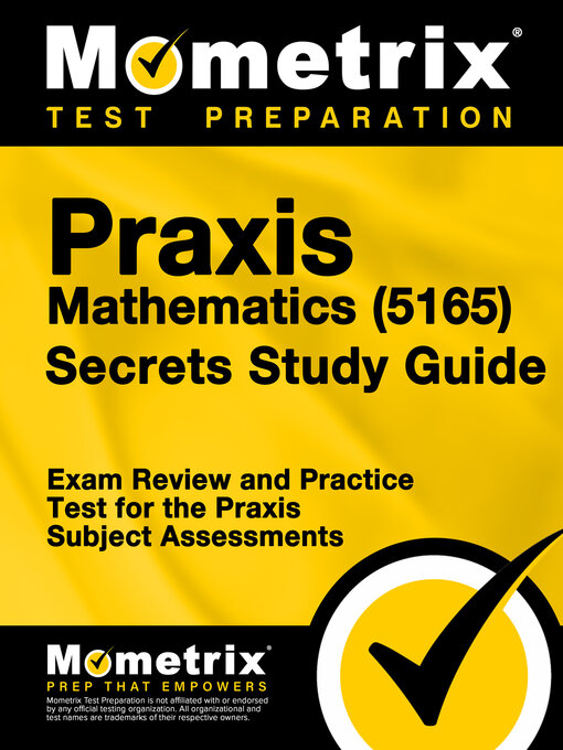 Title details for Praxis Mathematics (5165) Secrets Study Guide by Matthew Bowling - Available